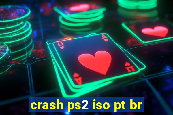 crash ps2 iso pt br